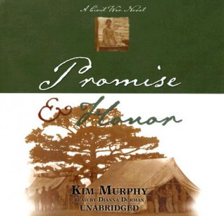 Audio Promise & Honor: A Civil War Novel Kim Murphy