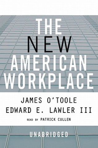 Audio The New American Workplace James O'Toole