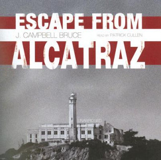 Audio Escape from Alcatraz J. Campbell Bruce