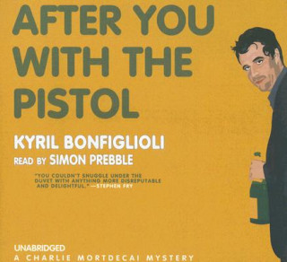 Hanganyagok After You with the Pistol Kyril Bonfiglioli