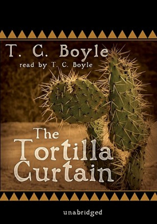 Audio The Tortilla Curtain T. Coraghessan Boyle