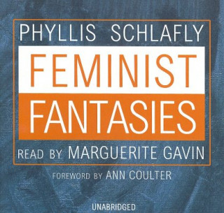 Audio Feminist Fantasies Phyllis Schlafly