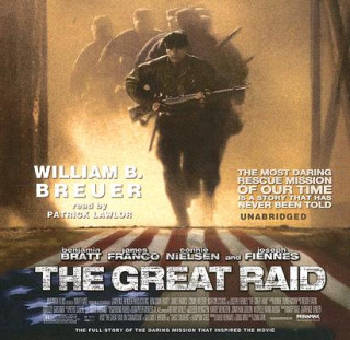 Audio The Great Raid: Rescuing the Doomed Ghosts of Bataan and Corregidor William B. Breuer
