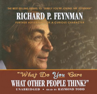Аудио What Do You Care What Other People Think?: Further Adventures of a Curious Character Richard Phillips Feynman