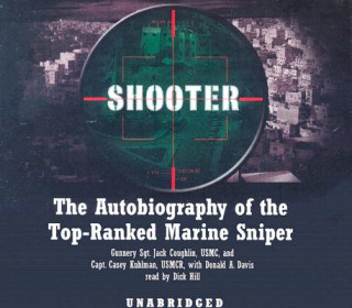 Hanganyagok Shooter: The Autobiography of the Top-Ranked Marine Sniper Casey Kuhlman