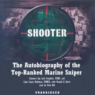 Hanganyagok Shooter: The Autobiography of the Top-Ranked Marine Sniper Jack Coughlin