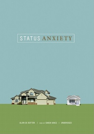 Digital Status Anxiety Alain de Botton