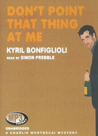 Digital Don't Point That Thing at Me Kyril Bonfiglioli