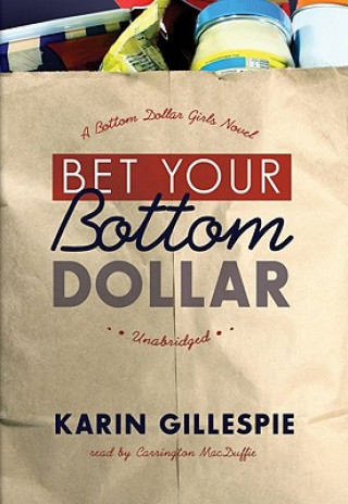Digital Bet Your Bottom Dollar Karin Gillespie