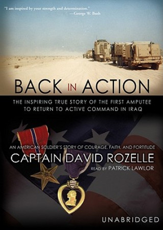 Audio Back in Action: An American Soldier's Story of Courage, Faith and Fortitude David Rozelle