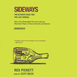 Audio Sideways: The Ultimate Road Trip Rex Pickett