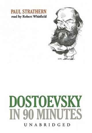 Audio Dostoevsky in 90 Minutes Paul Strathern
