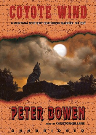 Digital Coyote Wind: A Gabriel Du Pre Mystery Peter Bowen