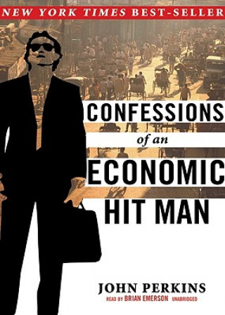 Digital Confessions of an Economic Hit Man John Perkins