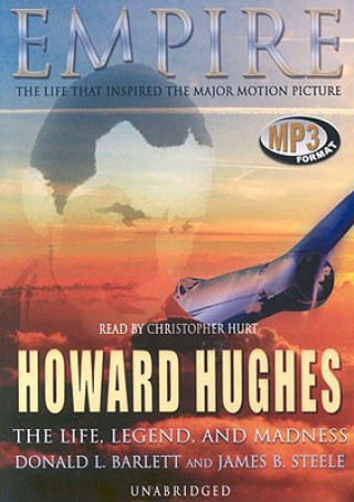 Digital Empire: The Life, Legend and Madness of Howard Hughes Donald L. Barlett