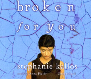 Hanganyagok Broken for You Stephanie Kallos