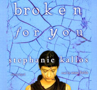 Audio Broken for You Stephanie Kallos