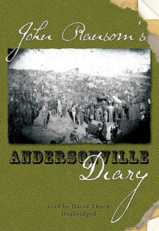 Digital John Ransom S Diary: Andersonville John Ransom