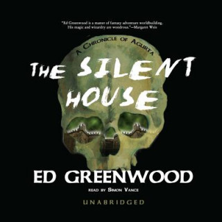 Digital The Silent House: A Chronicle of Aglirta Ed Greenwood