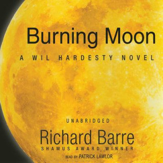 Digital Burning Moon: A Wil Hardesty Novel Richard Barre