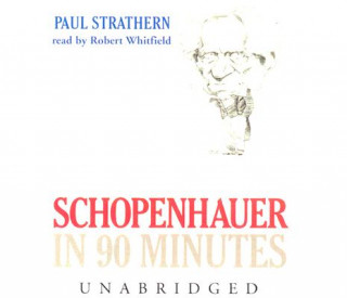 Audio Schopenhauer in 90 Minutes Paul Strathern