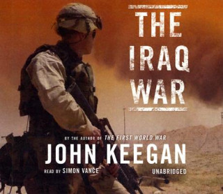 Audio The Iraq War John Keegan