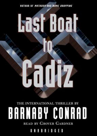 Digital Last Boat to Cadiz Barnaby Conrad