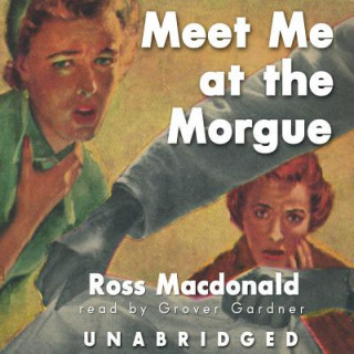 Digital Meet Me at the Morgue Ross Macdonald