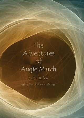 Digital The Adventures of Augie March Saul Bellow