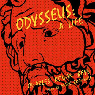 Digital Odysseus: A Life Charles Rowan Beye