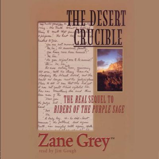 Digital The Desert Crucible Zane Grey