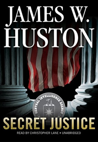 Digital Secret Justice James W. Huston