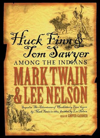 Audio Huck Finn & Tom Sawyer Among the Indians Mark Twain