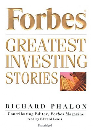 Digital Forbes: Greatest Investing Stories Richard Phalon