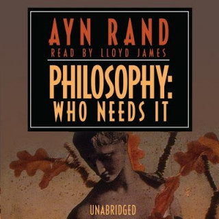 Hanganyagok Philosophy: Who Needs It Ayn Rand