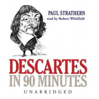 Audio Descartes in 90 Minutes Paul Strathern