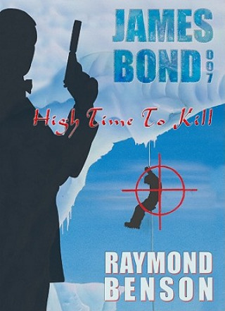 Hanganyagok High Time to Kill Raymond Benson
