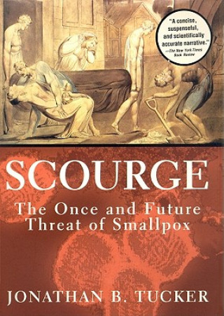 Digital Scourge: The Once and Future Threat of Smallpox Jonathan B. Tucker