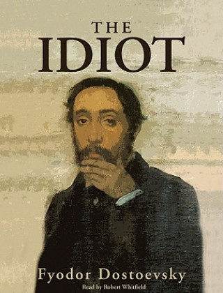 Digital The Idiot Fyodor Mikhailovich Dostoevsky