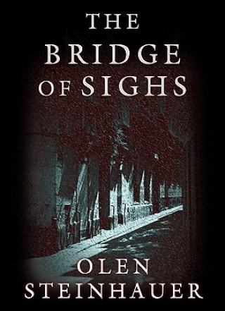 Аудио The Bridge of Sighs Olen Steinhauer