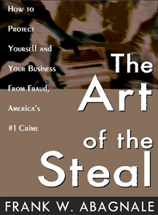 Audio The Art of the Steal Frank W. Abagnale