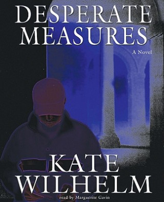 Audio Desperate Measures Kate Wilhelm