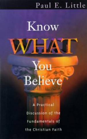 Digital Know What You Believe Paul E. Little
