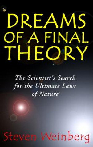 Digital Dreams of a Final Theory Steven Weinberg