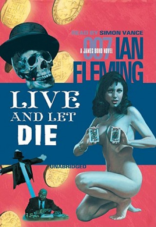 Audio James Bond: Live and Let Die Ian Fleming