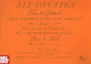 Libro Six Sonates Pour la Guitare Avec Accompagnement de Violon Op. 11: Dixieme Ouverture En Sonate Pour Guitare Et Violon D'Iphigenie En Aulide de Gluck Pierre Porro