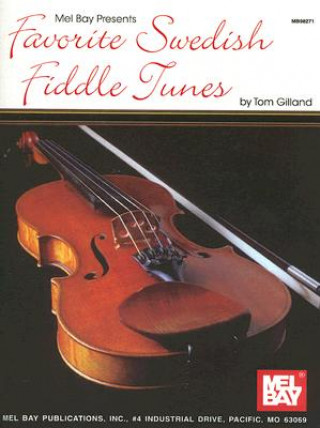 Könyv Favorite Swedish Fiddle Tunes Tom Gilland