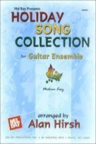 Książka Holiday Song Collection for Guitar Ensemble: Medium Easy Alan Hirsch