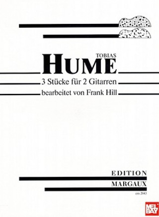 Buch Tobias Hume: 3 Stucke Fur 2 Gitarren Tobias Hume