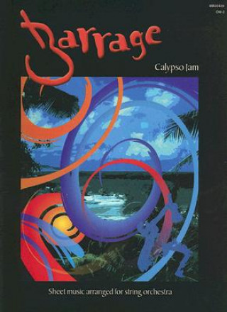 Könyv Barrage: Calypso Jam: Sheet Music Arranged for String Orchestra Mel Bay Publications Inc